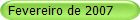 Fevereiro de 2007