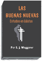 Las Buenas Nuevas. Estudios en Gálatas