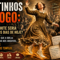 Sapatinhos de Fogo: Ellen G. White seria adventista nos dias de hoje? ChatGPT Image 24 de ago. de 2026, 22_15_38