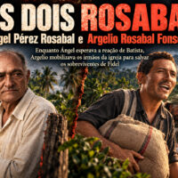 OS DOIS ROSABAL: Ángel Pérez Rosabal e Argelio Rosabal Fonseca ChatGPT Image 14 de set. de 2026, 12_37_45