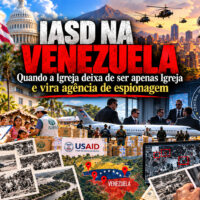 IASD NA VENEZUELA: Quando a Igreja deixa de ser apenas Igreja e vira agência de espionagem Imagem do ChatGPT 29 de set. de 2026, 09_56_55
